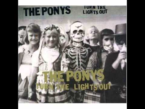 Turn the Lights Out - The Ponys