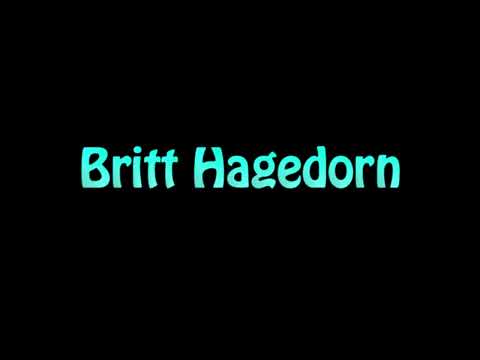 Learn How To Pronounce Britt Hagedorn
