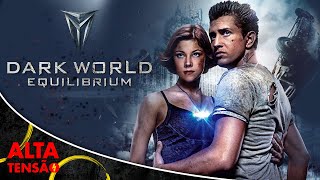 Dark World - Equilibrium - Filme Completo Dublado 