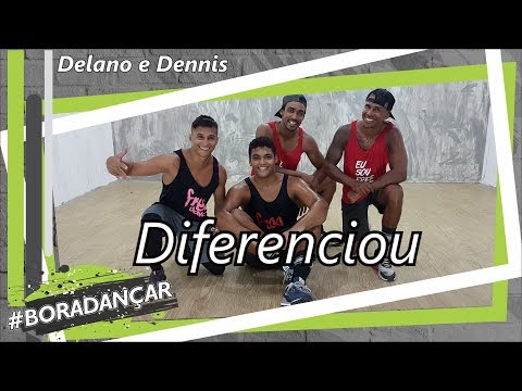 Diferenciou - Delano e Dennis DJ | Coreografia Free Dance | #boradançar