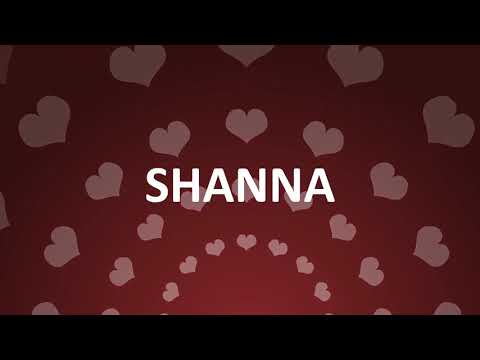 HAPPY BIRTHDAY SHANNA