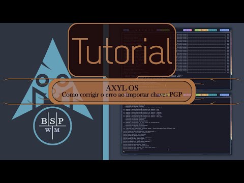 TUTORIAL - AXYL OS - Como corrigir o erro ao importar chaves PGP (Arch Linux)