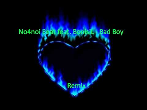 No4noi Beat feat. BonisiL - Bad Boy ( RMX )