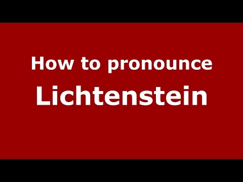 How to pronounce Lichtenstein (Spanish/Argentina) - PronounceNames.com