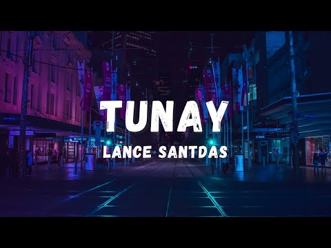 Lance Santdas - Tunay (Lyrics) | Lyric Zone