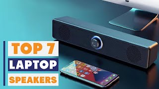 7 Best Laptop Speakers for Incredible Sound Quality