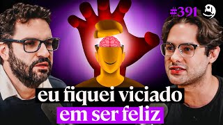 Especialista Ensina a Como Forçar seu Cérebro a Ser Feliz - Gustavo Arns | Lutz Podcast #391