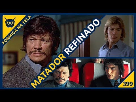 Charles Bronson como um matador sutil | Formiga na Tela 399 - Formiga Elétrica