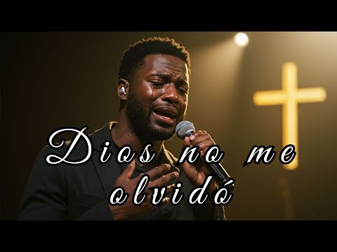 Dios No Me Olvidó | Una Oración de Fe en Medio del Dolor