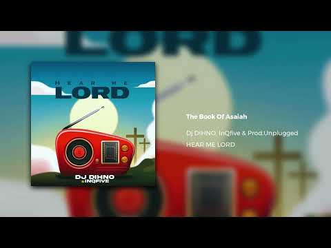 Dj DIHNO, InQfive & Prod.unplugged - The book of Isaiah (Official Audio)