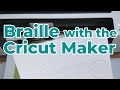 Braille Lettering with the Cricut Maker