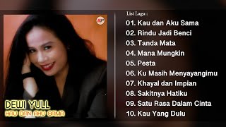 Download lagu DEWI YULL - ALBUM KAU DAN AKU SAMA mp3