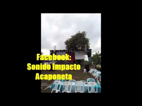 Sonido Impacto Acaponeta-Chacacha