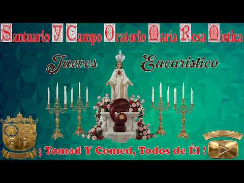 Santa Fracción del Pan || Jueves Eucarístico || (17/09/2026)