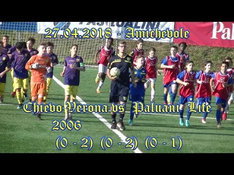 27.04.2018 – AMICHEVOLE – CHIEVO VERONA 2006 vs PALUANI LIFE 2005 –  HIGHLIGHTS
