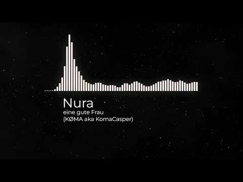 Nura - eine gute Frau (KØMA aka KomaCasper Remix)