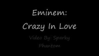 Crazy In Love-Eminem (lyrics)