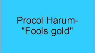 Procol Harum- Fools gold