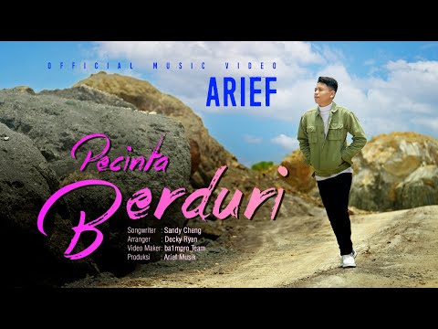 Arief Putra -  Pecinta Berduri (Official Music Video)