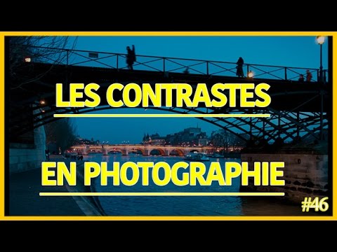 #46 les contrastes en photographie