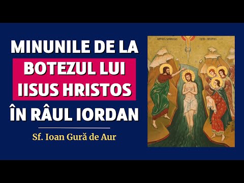 Arătarea Sfintei Treimi la Botezul lui Iisus Hristos – Sf. Ioan Gură de Aur (Omilia 12 la Matei)