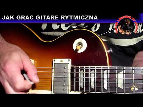 Jak grac na giatrze -GITARY RYTMICZNE