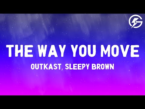Outkast - The Way You Move ft. Sleepy Brown (Lyrics)