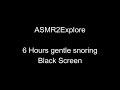 Snoring 6 Hours Black Screen