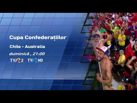 Cupa Confederaţiilor 2017: Chile - Australia, la TVR2 şi TVR HD