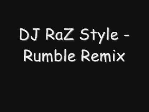 DJ RaZ Style - Rumble Remix