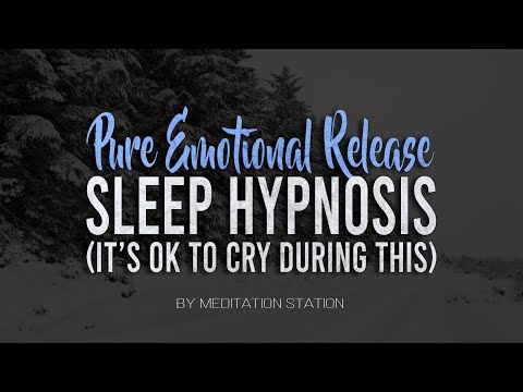 "Pure Emotional Release" Sleep Hypnosis (It's OK To Cry During This) by Meditation Station