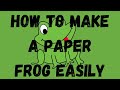 How to make a paper frog easily#step by step tutorial#origami