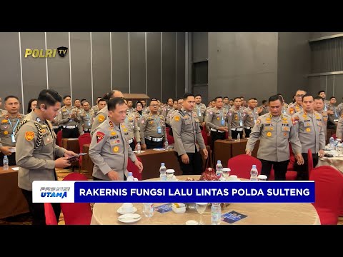 KAPOLDA SULTENG BUKA RAKERNIS LANTAS 2025 FOKUS PERKUAT PELAYANAN DAN TINGKATKAN KEPERCAYAAN PUBLIK