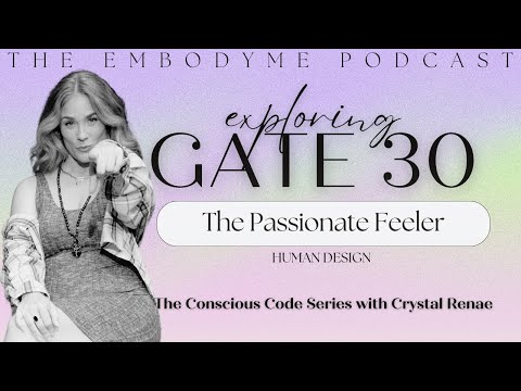 Human Design Gate 30 - The Gate of Feeling: Desire - Lightness - Rapture