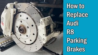 How to Replace Audi R8 Parking Brake Pads