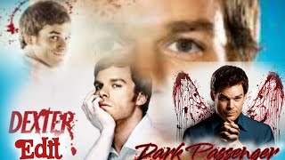 Dexter edit - Dark Passenger