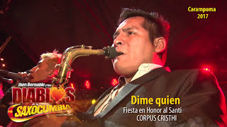 Los Diablos de la Saxocumbia /Dime Quien/Mala tu(concierto en vivo en Carampoma)"STUDIO M&L© ✓ 2017