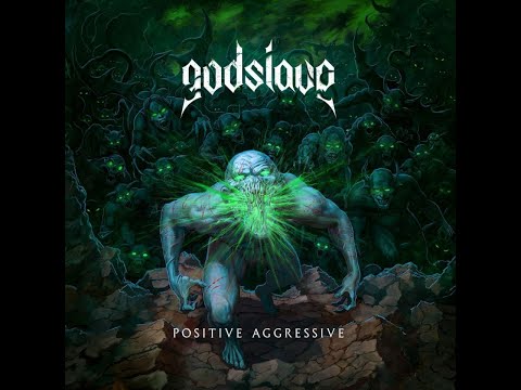 GODSLAVE - Positive Aggressive 2021 full album