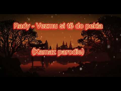 Rady - Vezmu si tě do pekla (kamaz parodie) | cut verse