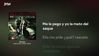 Rescate - Alexis &amp; Fido, Daddy Yankee [Letra / Lyrics]
