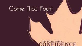 Come Thou Fount - The Raynes Family