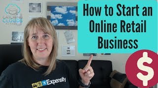 How to Start an Online Retail Business