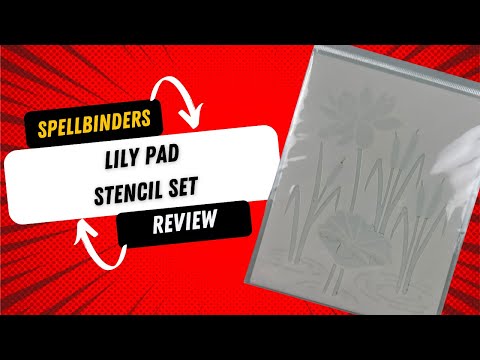 Spellbinders Lily pad layer stencil set Review