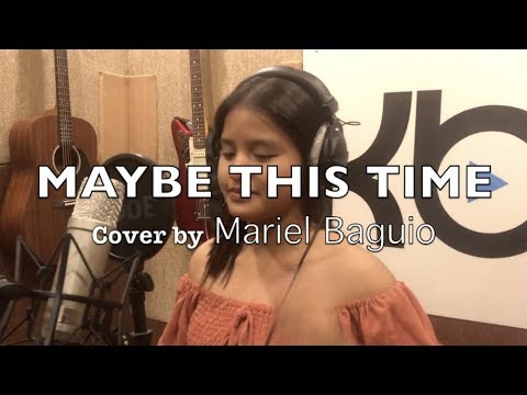 MAYBE THIS TIME (Cover) - Mariel Baguio