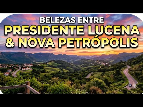 PRESIDENTE LUCENA ATÉ NOVA PETRÓPOLIS /BR 116
