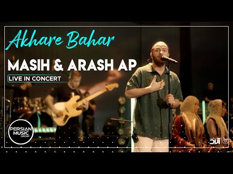 Masih & Arash Ap - Akhare Bahar I Live In Concert ( مسیح و آرش ای پی - آخر بهار )