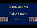 Abbey Lincoln   Exactly Like You  karaoke