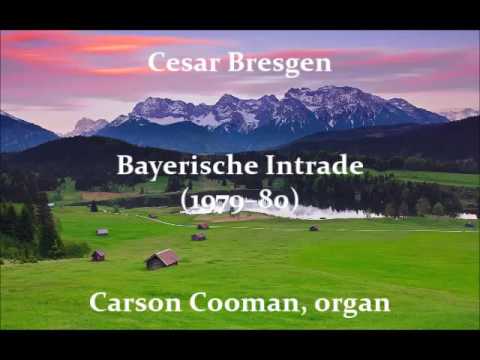 Cesar Bresgen — Bayerische Intrade (1979–80) for organ
