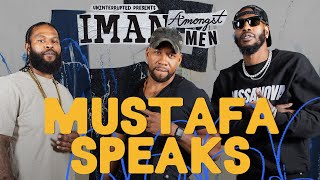 Mustafa Speaks On Manifestation, Perseverance & Being Inspired by Will Smith | IMAN AMONGST MEN