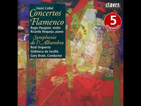 Ricardo Requejo & Regis Pasquier - Henri Collet: Symphonie de L'Alhambra for Orchestra